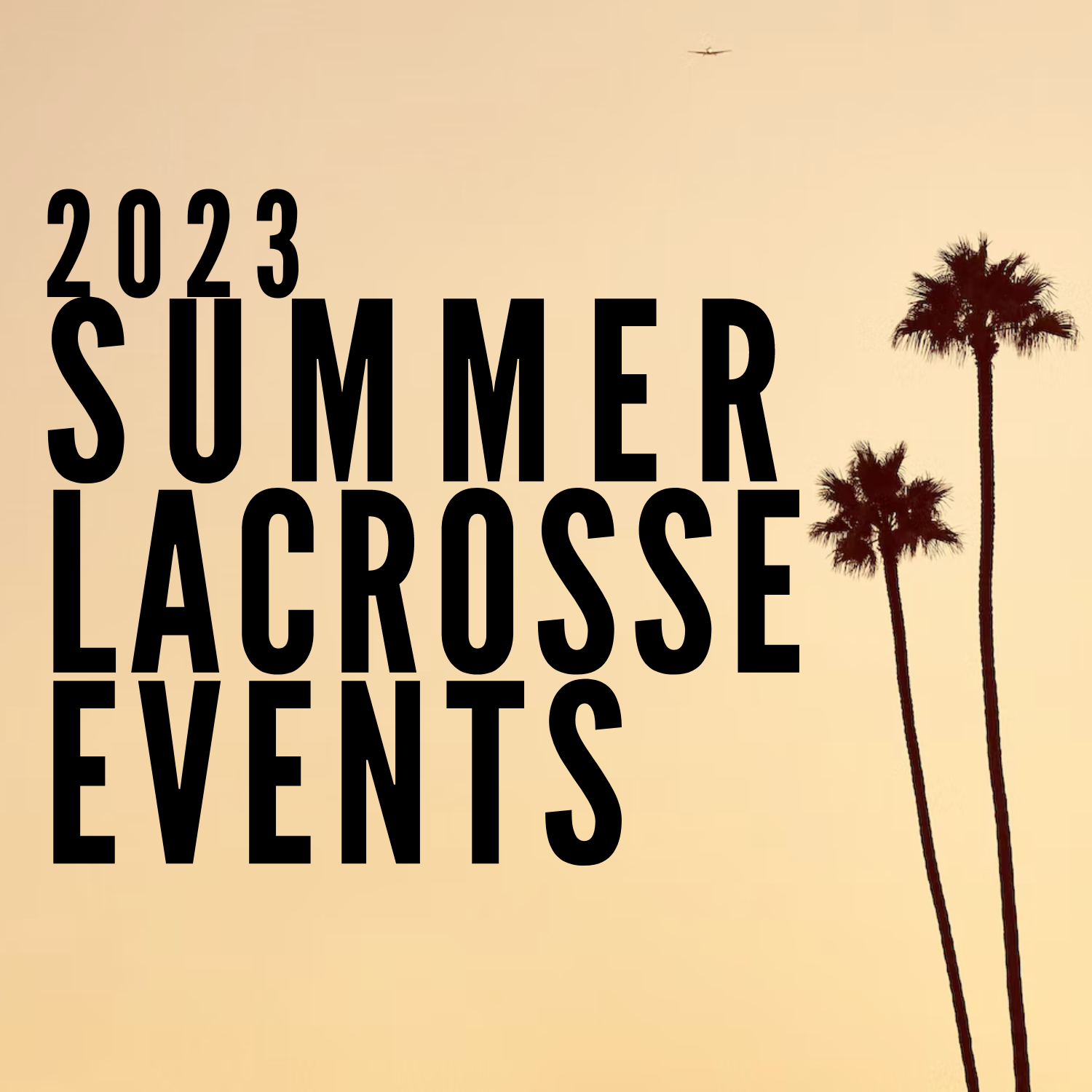 Summer Lacrosse Events 2023 Triad Athletes